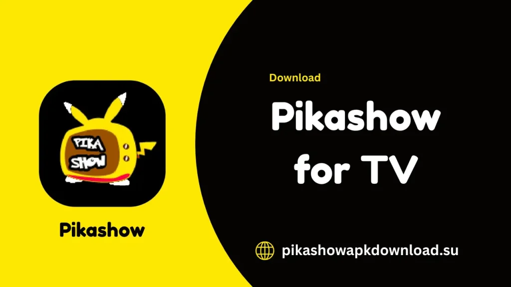 Pikashow for TV