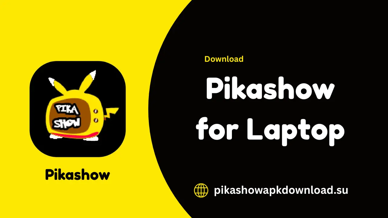 Pikashow for Laptop
